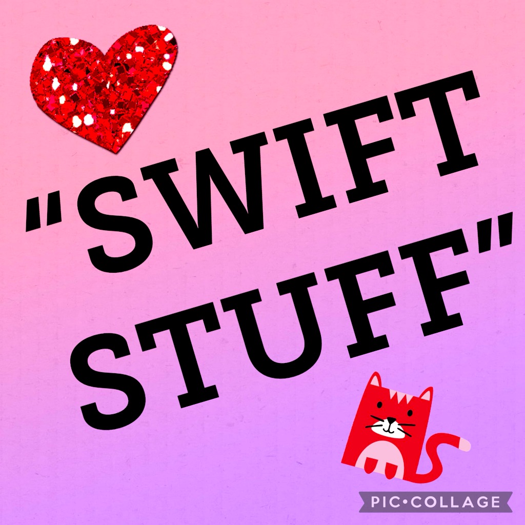 Swift Stuff